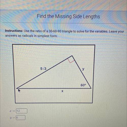 Instructions: Use the ratio of a 30-60-90 triangle to solve for the variables. Leave your

answers