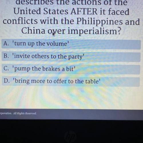 Which of the following best

describes the actions of the
United States AFTER it faced
conflicts w