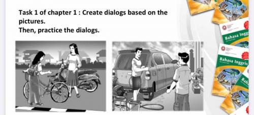 Help me please..

Create dialogs from 2 pictures above…
I hope you answer it correctly!!! Thank yo