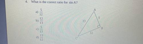 4. What is the correct ratio for sin A?
A) 5/12
B) 12/13
C) 5/13
D) 13/12
