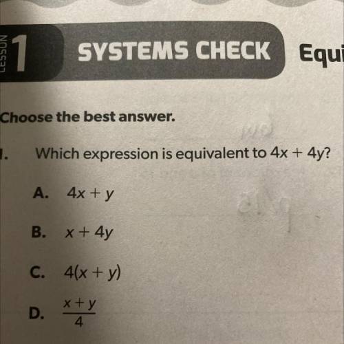 Which expression is equivalent to 4x +4y