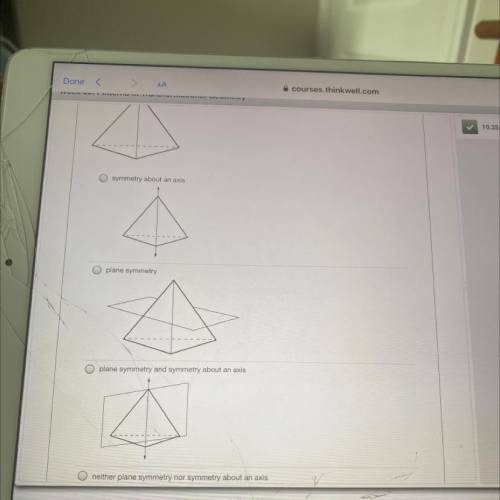 Question 4: 10 pts

Find whether the regular triangular pyramid has plane symmetry, symmetry about