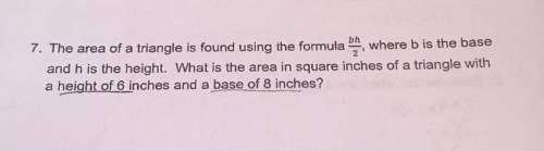 The area of a triangle is found using the formula bh/2, where b is the base and h is the height. Wh