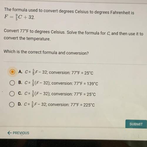 The Formula used to convert degrees Celsius to degrees Fahrenheit is F = 9/5 C + 32.

Convert 77°F