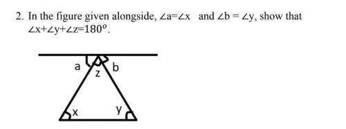 In the figure given alongside, angle a=angle x and angle b= angle y, show that angle x + angle y +