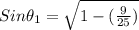 Sin\theta_{1}=\sqrt{1-(\frac{9}{25})}