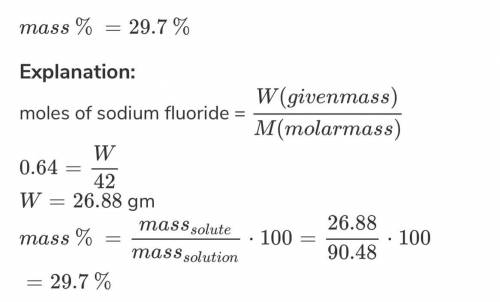 What is the mass percent of a sodium fluoride solution prepared by dissolving 0.64 moles of sodium f