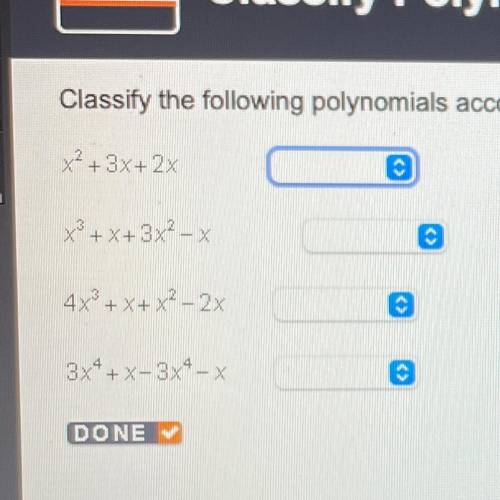Classify the following polynomials according to the number of terms. Combine any like terms first.