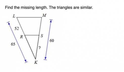 Find the missing length. The triangles are similar.