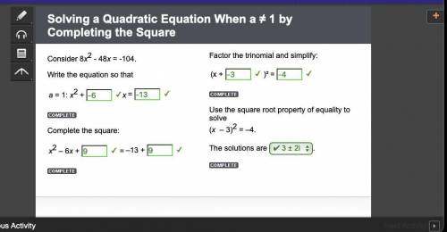 Solving a Quadratic Equation When a ≠ 1 by Completing the Square

Consider 8x2 - 48x = -104.
Write