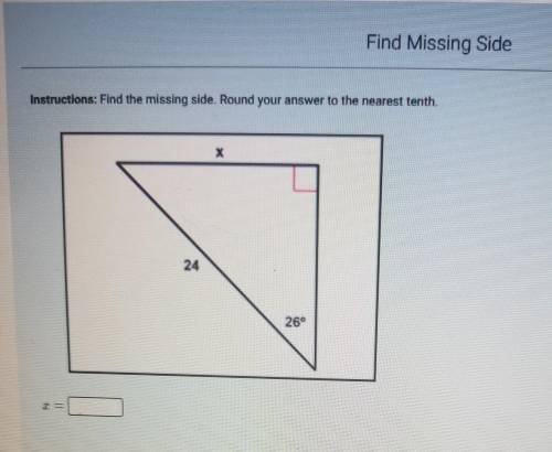 Find the missing side. Round it to the tenth​