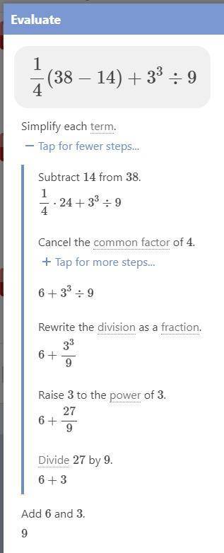 What is the value of 1/4 {38-14} + 3^3 divided by 9