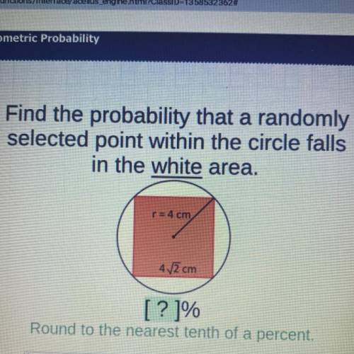Lus

Find the probability that a randomly
selected point within the circle falls
in the white area