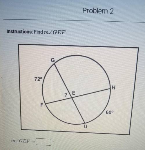Problem 2 find m<GEF​