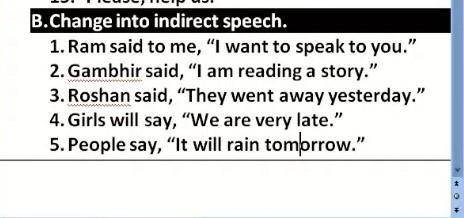 Change into indirect speech.Please anyone​