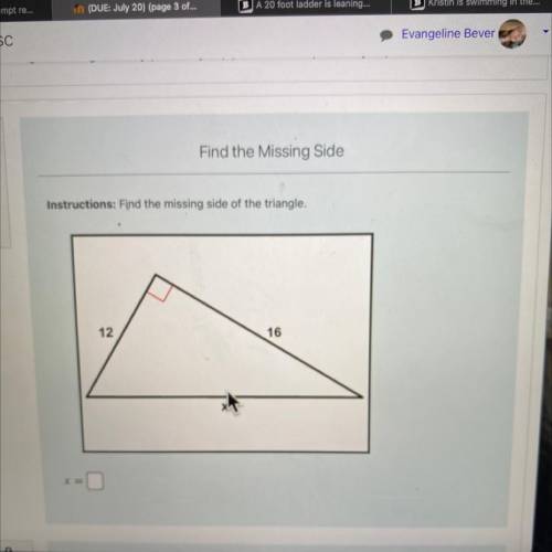 Instructions: Find the missing side of the triangle.
12
16
X
х
=