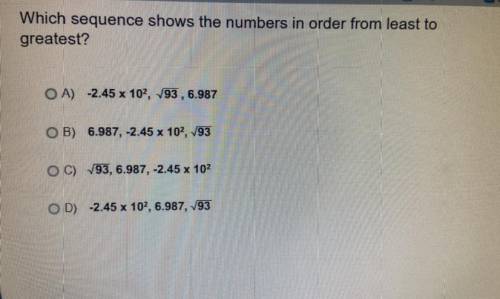 Which sequence shows the numbers in order from least to greatest? Plz help!!