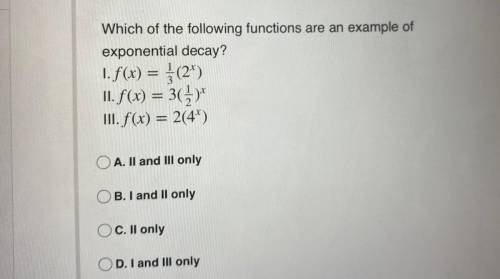Which of the following functions are an example of exponential decay???