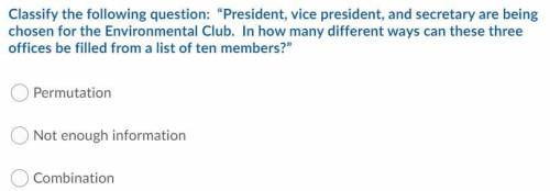 help pls!!! Classify the following question: “President, vice president, and secretary are being ch