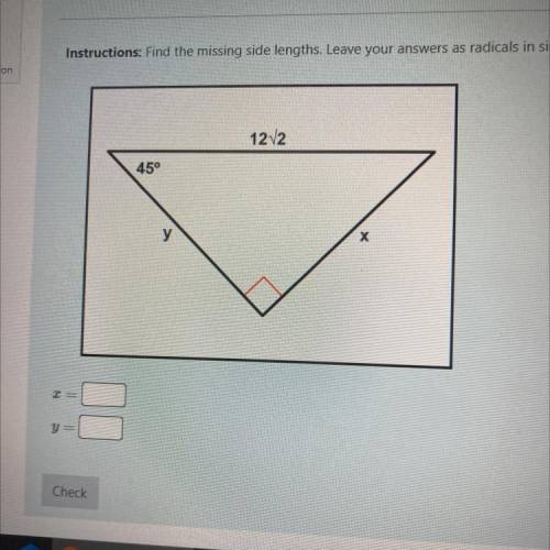 Find the missing side length. Leave your answers radical in simplest form. PLEASE HURRY