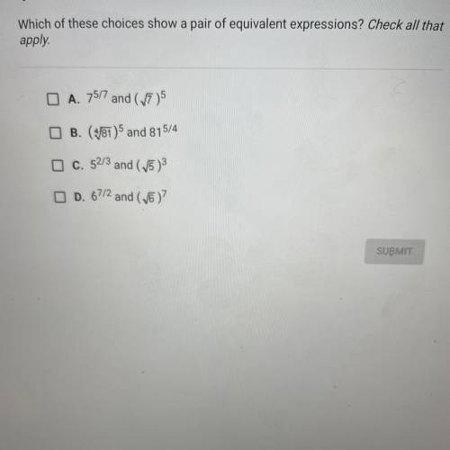 Which of the choices show a pair of equivalent expressions?