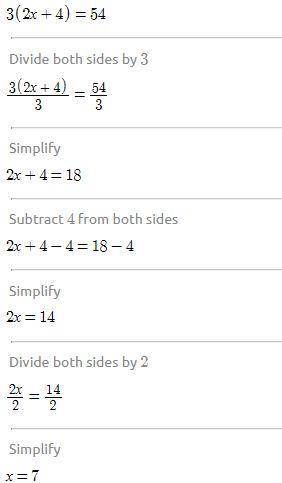 Solve each equation for the given variable

1.3(2x+4)=54
2.4+(5x+5)54 
Please