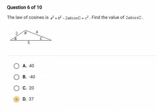 PLEASE HELP! URGENT. the law of cosines is a2+b2-2abcosC=c2. Find the value of 2abccosC.