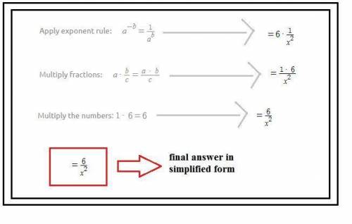 Simplify: 6x^-2
a) 1/6x^2
b) 6/x^2
c) x^2/6
d) 1/36x^2