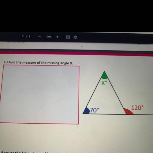 3.) Find the measure of the missing angle X:
Xº
120°
70°