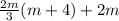 \frac{2m}{3} (m+4)+2m