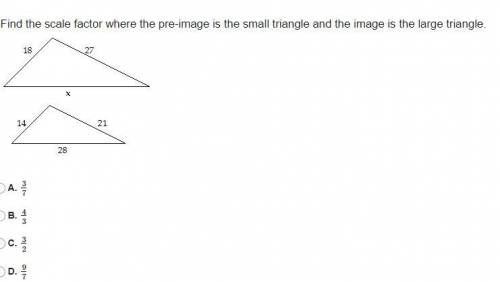 Find the scale factor where the pre-image is the small triangle and the image is the large triangle