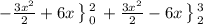 -\frac{3x^2}{2}+6x\left \} {{2} \atop {0}} \right.  +\frac{3x^2}{2}-6x\left \} {{3} \atop {2}} \right.