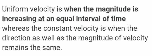 Define uniform velocity?​