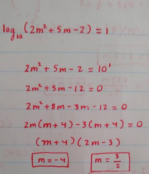 Solve the equation log10 (2m²+ 5m-2)=1​