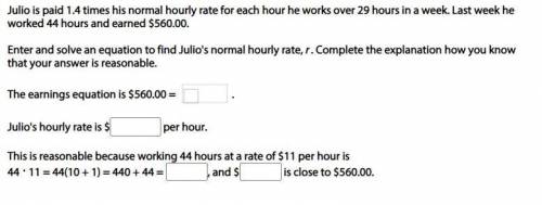 Solving Functions. Julio is paid 1.4 times his normal hourly rate for each hour he works over 29 ho