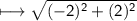 \\ \sf\longmapsto \sqrt{(-2)^2+(2)^2}