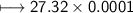 \\ \sf\longmapsto 27.32\times 0.0001