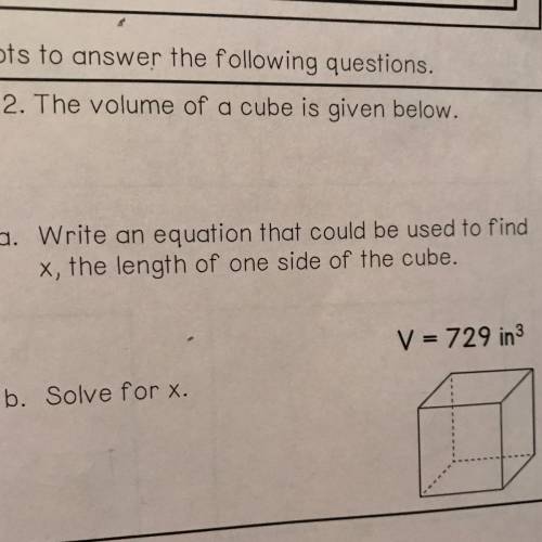 12. The volume of a cube is given below.

a. Write an equation that could be used to find
x, the l