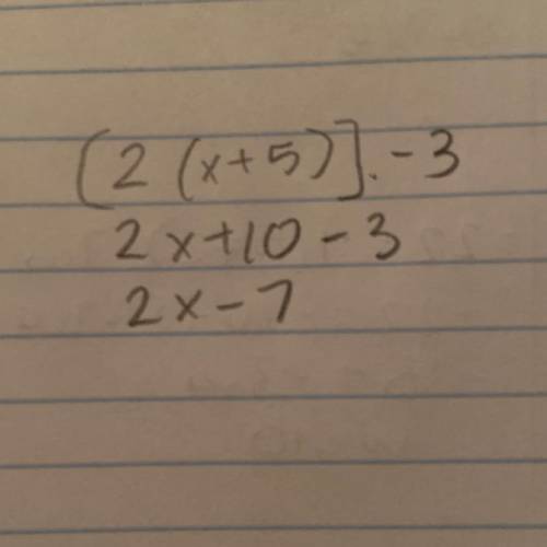 PLS HELP ASAP GIVE ANSWER RQ

Add 5 to x, double what you have, then subtract 3 from the result and