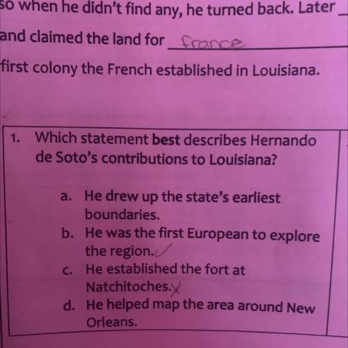1. Which statement best describes Hernando

de Soto's contributions to Louisiana?
a. He drew up th