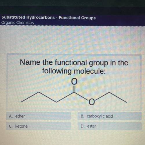 Name the functional group in the following molecule:

(check picture)
A. ether
B. carboxylic acid