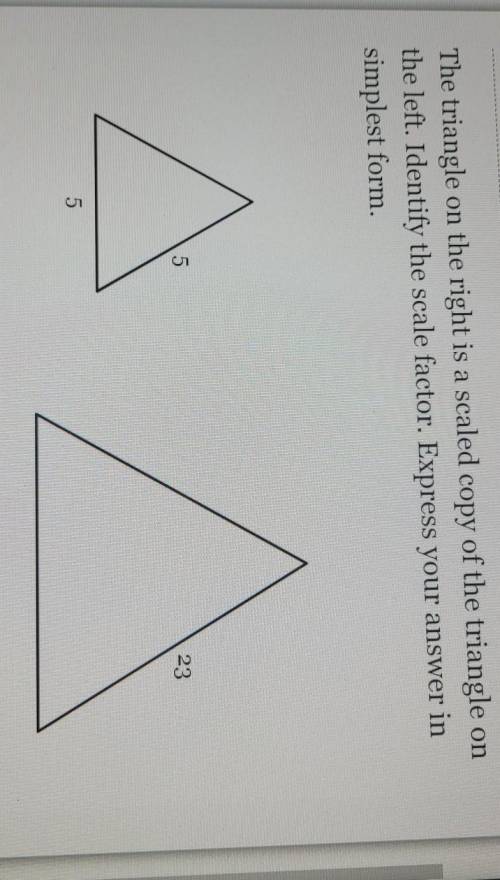 The triangle on the right is scaled copy of the triangle on the left. Identify the scale factor. Ex