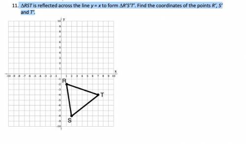 WOULD A KIND S0UL PLEASE HELP ME OUT???

triangle RST is reflected across the line y =