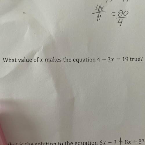 2. What value of x makes the equation 4 - 3x = 19 true?