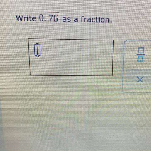 Write 0.76 as a fraction.