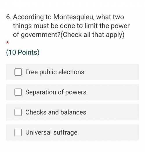 According to Montesquieu, what two things must be done to limit the power of government​