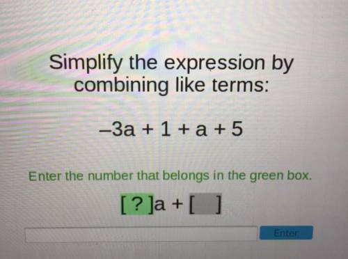 Simplify the expression by
combining like terms: