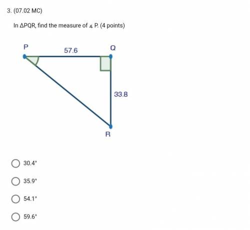PLS HELP I WILL MARK AS BRAINLIEST IF CORRECT

In ΔPQR, find the measure of ∡ P.
Triangle PQR wher