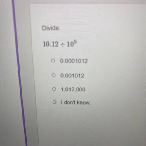 Divide.
10.12 105 so yeah help