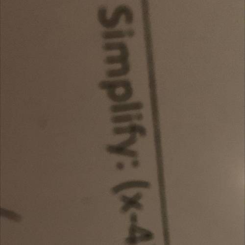Simplify (x-4) to the power of 2 also pls show work